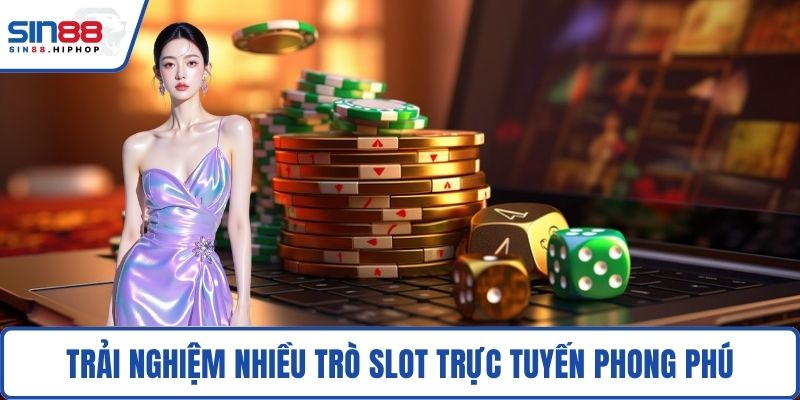 Trải nghiệm nhiều trò slot trực tuyến phong phú